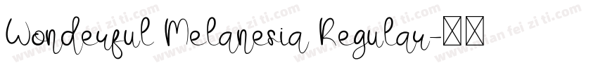 Wonderful Melanesia Regular字体转换